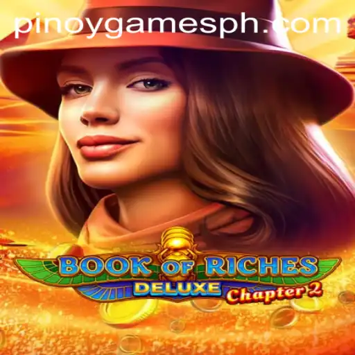 Exploring Book of Riches Deluxe Chapter 2: A New Era in Pinoy Games