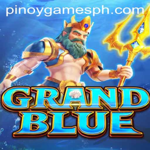 GRANDBLUE: Embracing Pinoy Games with a New Digital Twist