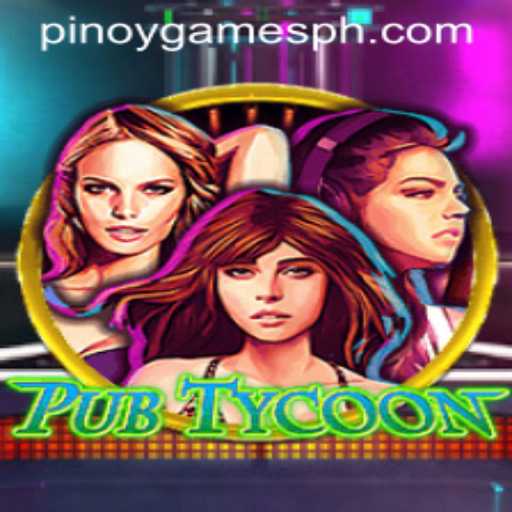 Exploring the World of 'PubTycoon': A Fusion of Entertainment and Filipino Culture